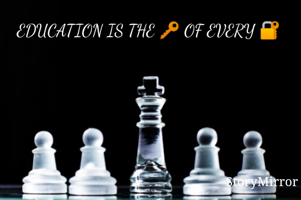 EDUCATION IS THE 🔑 OF EVERY 🔐 