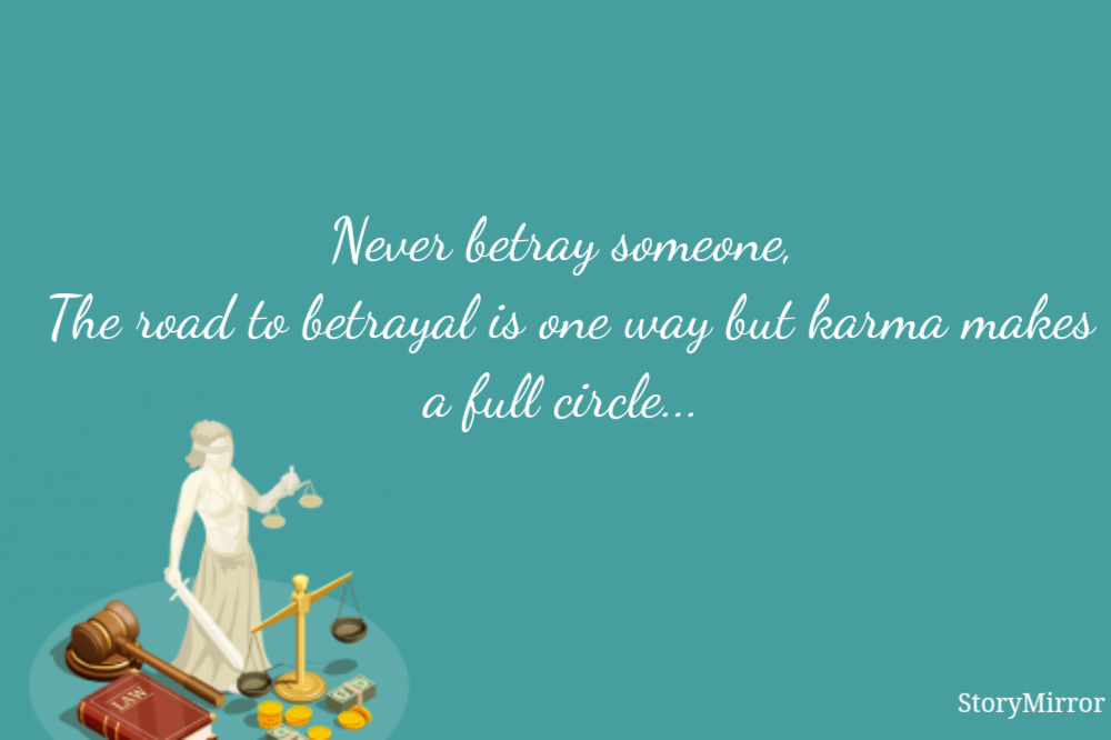 Quotes About Betrayal And Karma Never Betray Someone, Th ... | Nidhi Khemka | English Drama Quote