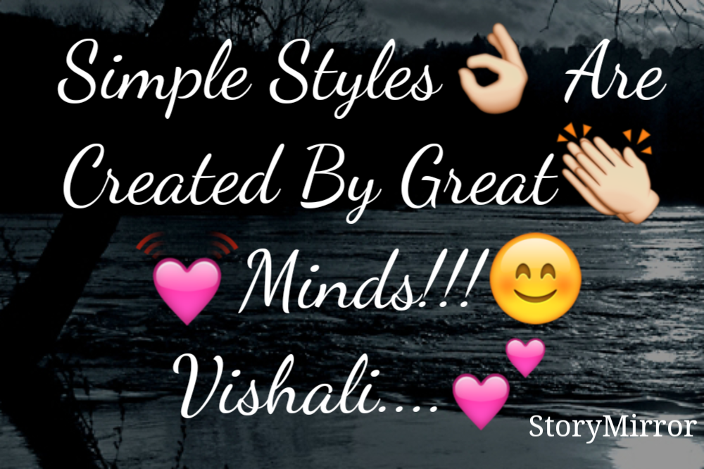 Simple Styles👌 Are Created By Great👏 💓Minds!!!😊
Vishali....💕