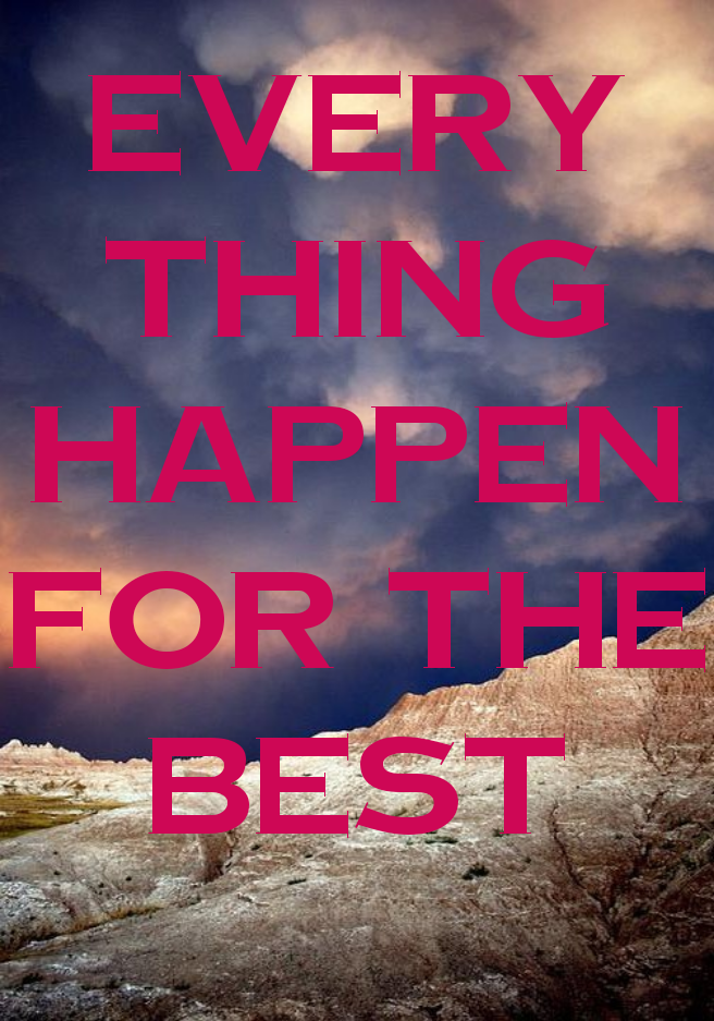 Everything Happens For The Best