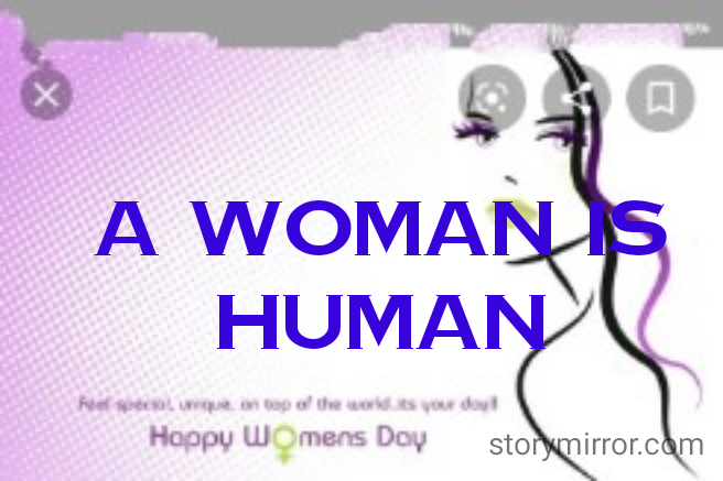 A WOMAN IS HUMAN