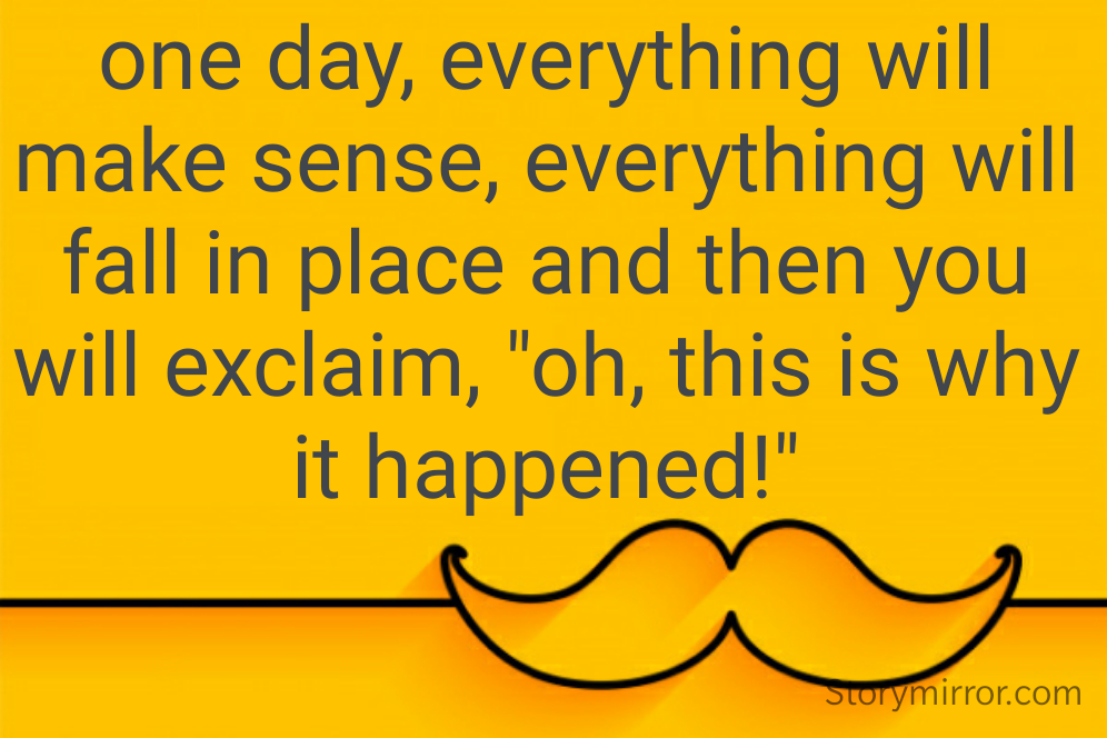 One Day Everything Will Khushboo Asawa English Fantasy Quote