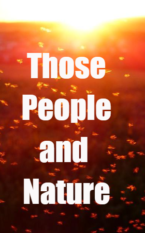 Those People and Nature