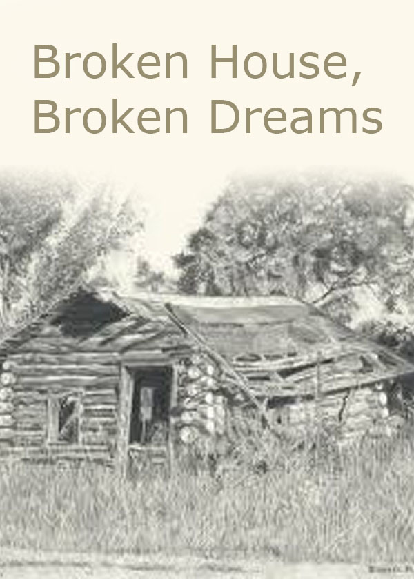 Broken House, Broken Dreams English Drama Story Charmaine deSouza