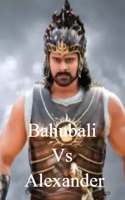 Bahubali Vs Alexander