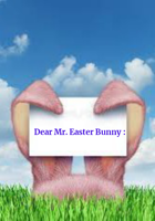 Dear Mr. Easter Bunny