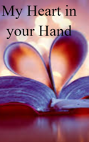 My Heart in your Hand