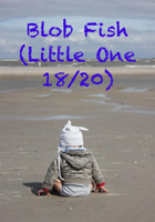 Blob Fish (Little One 18/20)