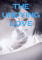 The Undying Love