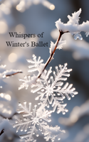 Whispers Of Winter's Ballet