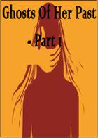 Ghosts Of Her Past - Part 1
