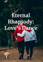 Eternal Rhapsody: Love's Dance