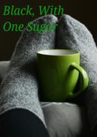 Black, With One Sugar