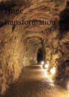 Huge transformation