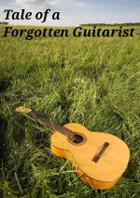 Tale of a Forgotten Guitarist