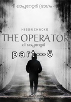 ദി ഓപ്പറേറ്റർ (ഭാഗം - 5)