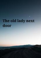 The old lady next door