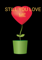 Still You Love Me