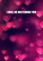 I Will Be Watching You