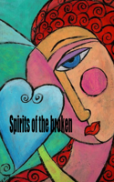 Spirits Of The Broken