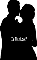 Is This Love?