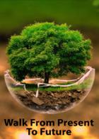 Walk From Present To Future