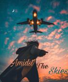 Amidst The Skies (Part 3)