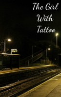 The Girl With Tattoo