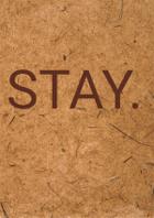 Stay