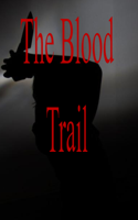 The Blood Trail