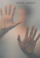 Cruel Hands