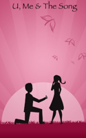 U, Me & The Song