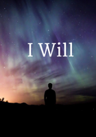I Will