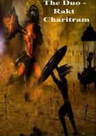 The Duo - Rakt Charitram