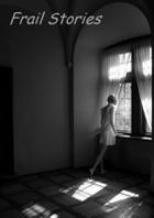 Frail Stories
