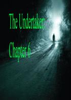 The Undertaker: Chapter 6