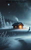When Winter Speaks