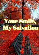 Your Smile, My Salvation