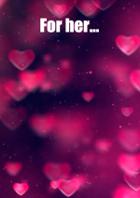 For Her...