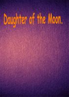 Daughter Of The Moon
