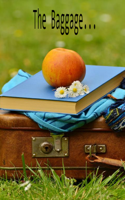 The Baggage...