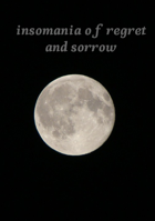 Insomnia Of Regret And Sorrow