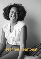 Hear Her Heartbeat