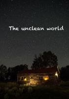 The unclean world