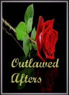 Outlawed Afters