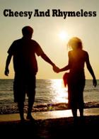 Cheesy And Rhymeless