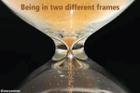 Being In Two Different Frames