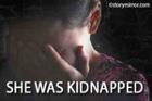 She Was Kidnapped