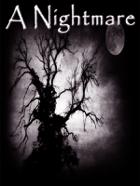 A Nightmare