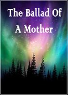 The Ballad Of A Mother